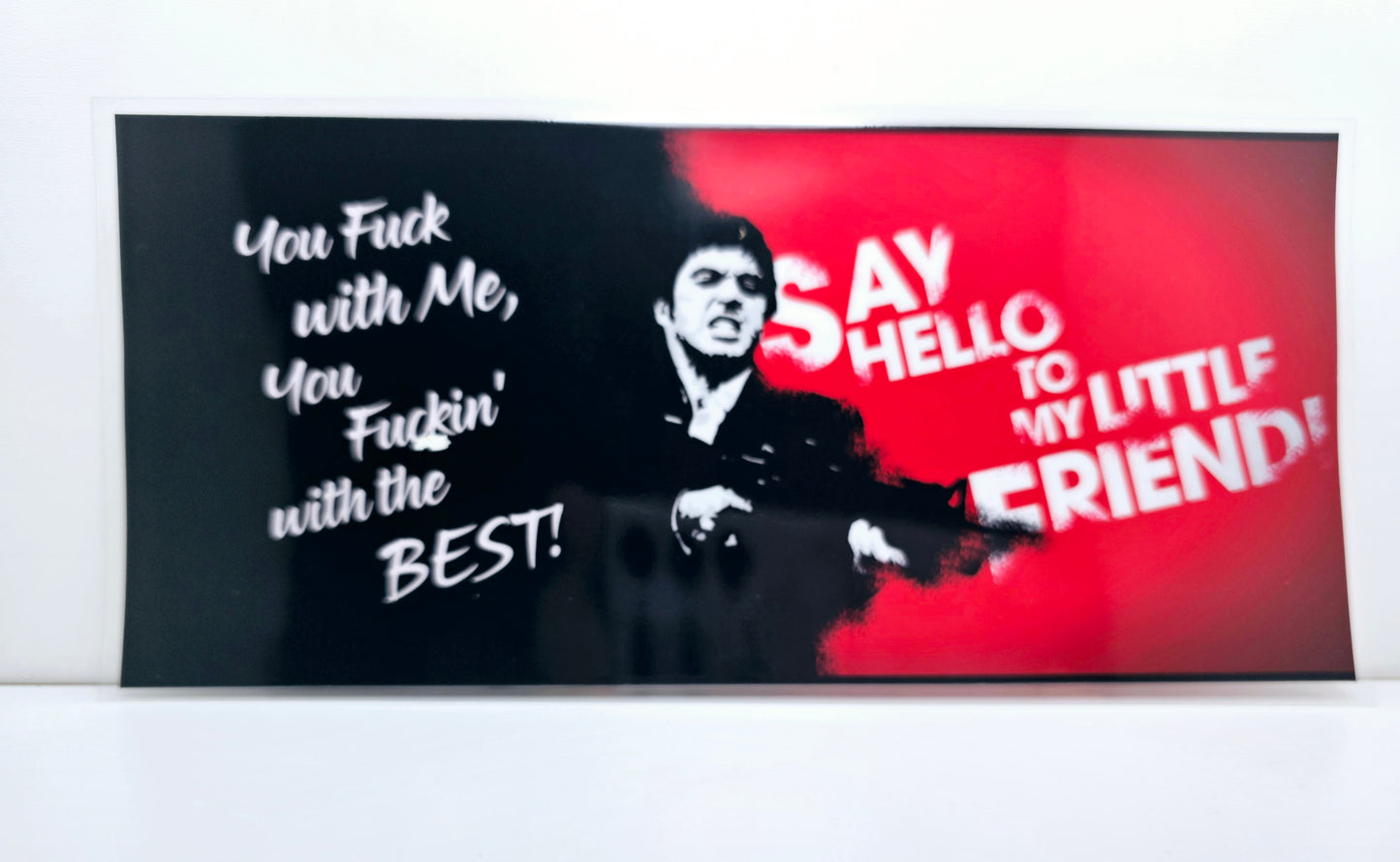 Say Hello to my Little Friend - UVDTF Wrap for cups/hard surfaces sticker