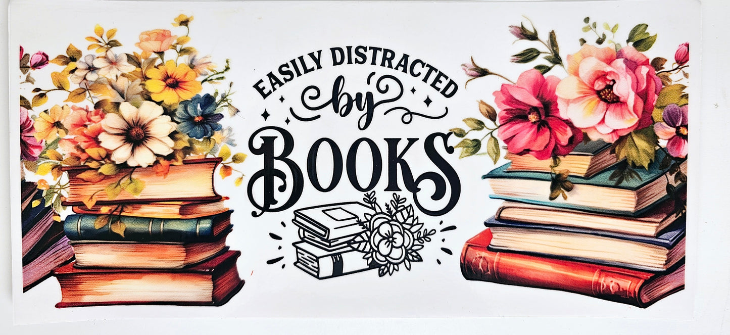 Easily Distracted by Books - UVDTF wrap for cups/hard surfaces sticker