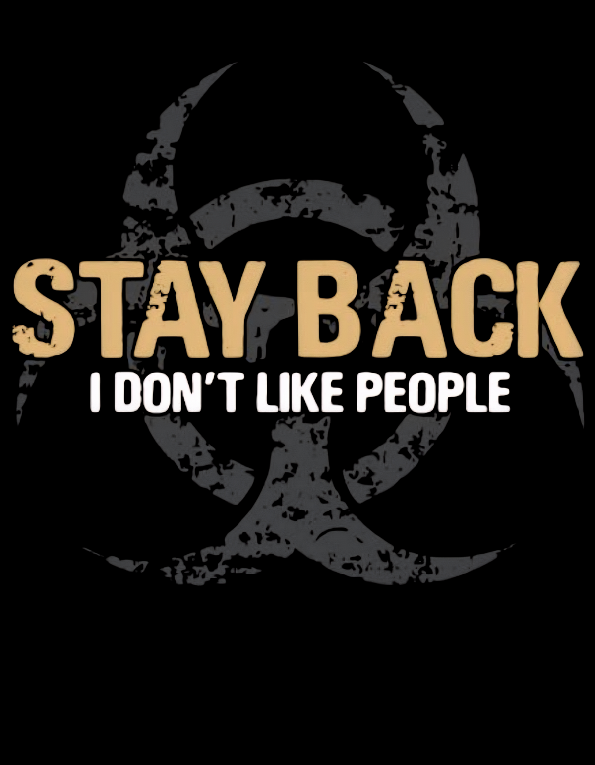 Stay Back I Don't Like People T-Shirt