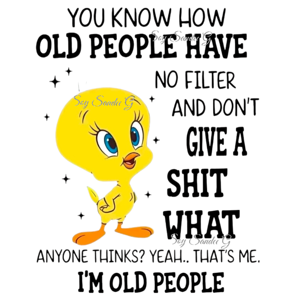 You Know How Old People Have... - UVDTF Decal for cups/hard surfaces sticker