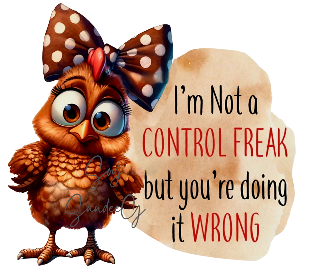 I'm Not a Control Freak - UVDTF Decal for cups/hard surfaces sticker