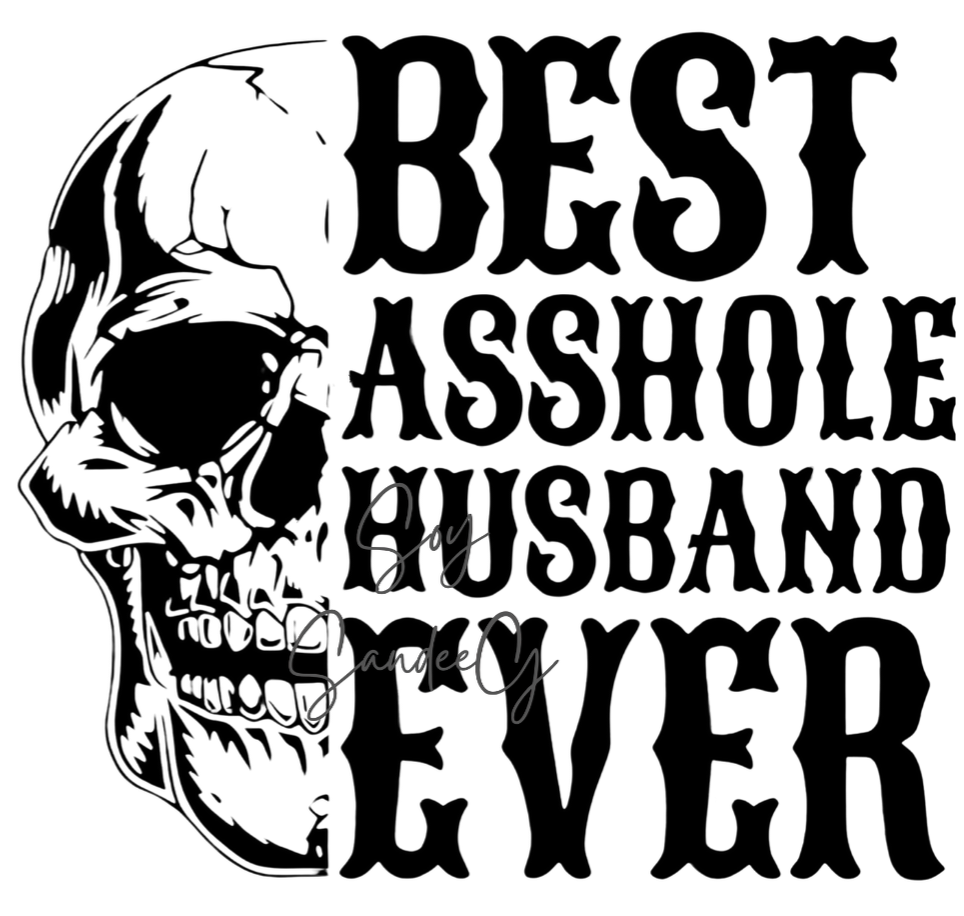 Best Asshole Husband Ever - UVDTF decal for cups/hard surfaces sticker