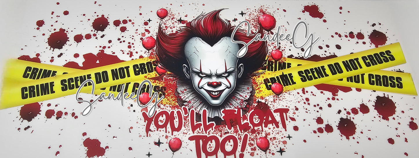 You'll Float Too True Crime - UVDTF Wrap for cups/hard surfaces sticker