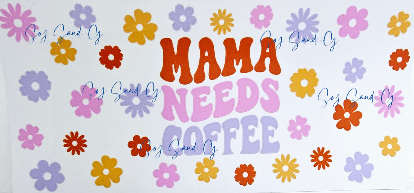 Envoltura UVDTF de Mama Needs Coffee