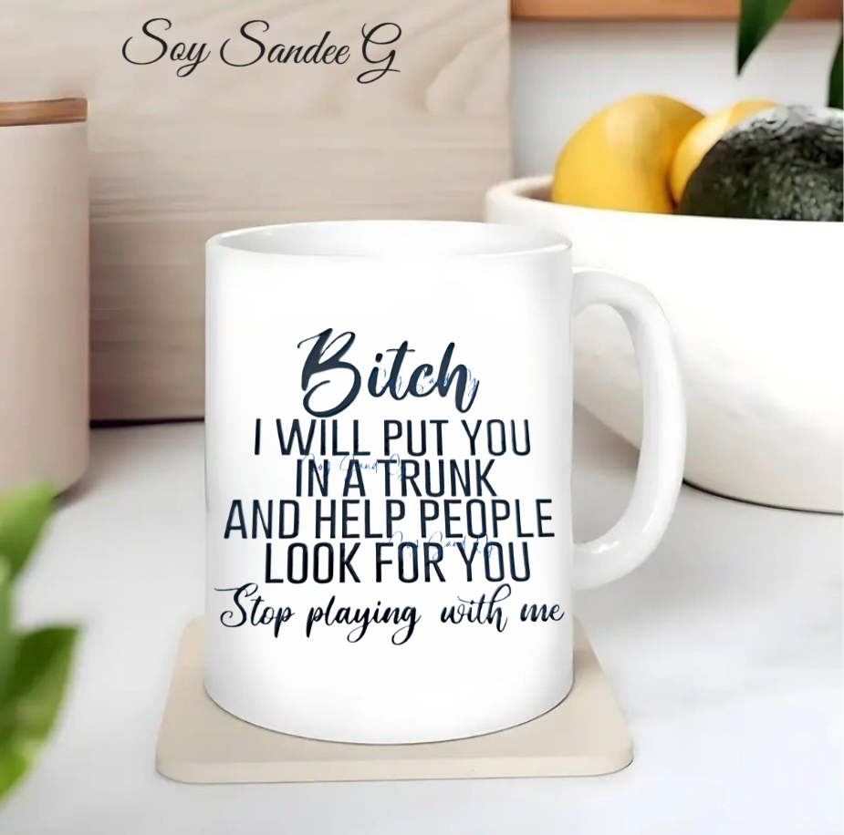 Bitch I will put you in a trunk... - UVDTF Decal for cups/hard surfaces sticker
