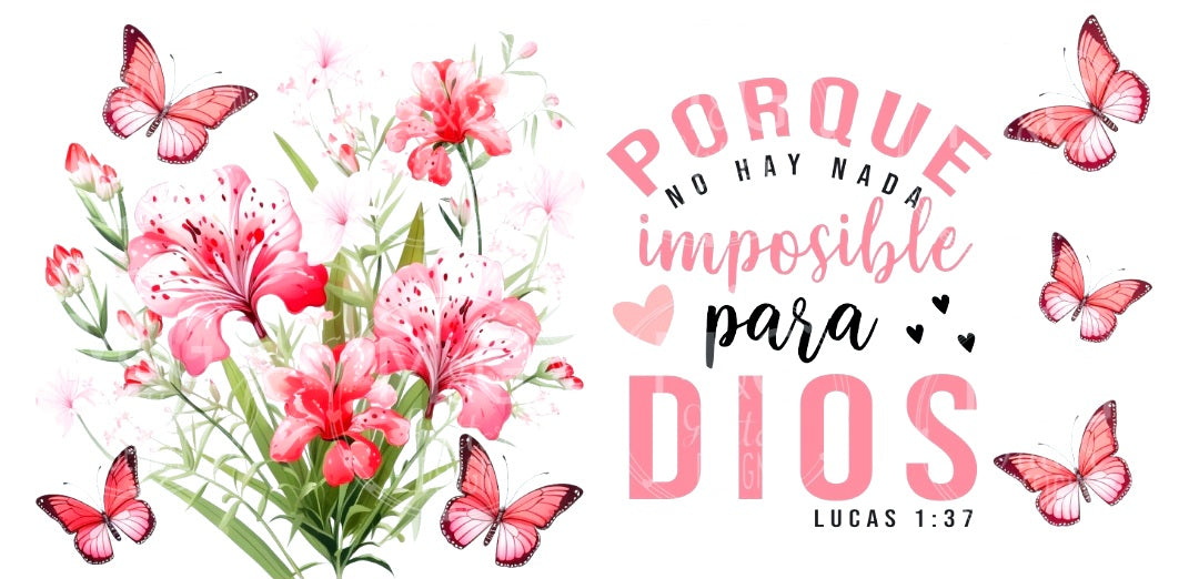 Porque no hay nada imposible para Dios (Nothing is impossible for GOD)- UVDTF Wrap for cups/hard surfaces sticker