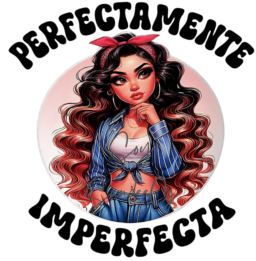 Perfectamente Imperfecta (Perfectly Imperfect) - UVDTF Decal for cups/hard surfaces sticker