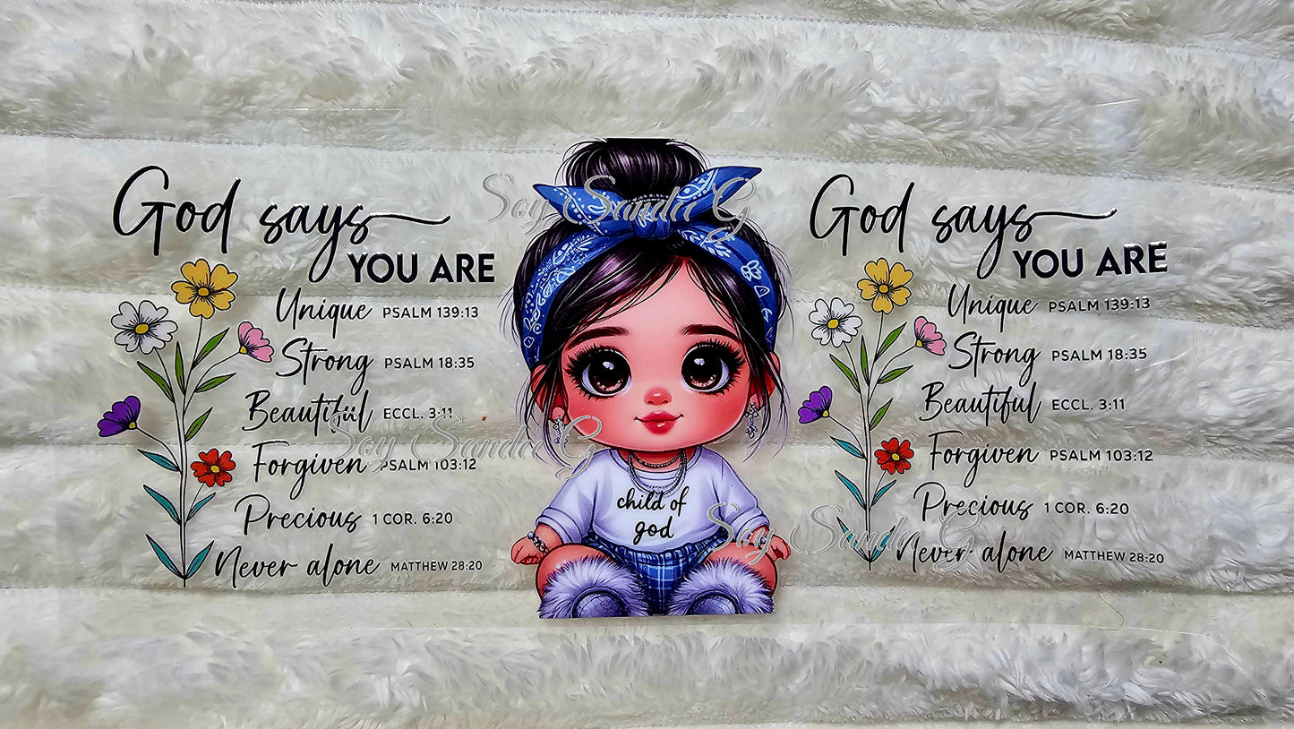 God Says You Are.. - UVDTF Wrap for cups/hard surfaces sticker