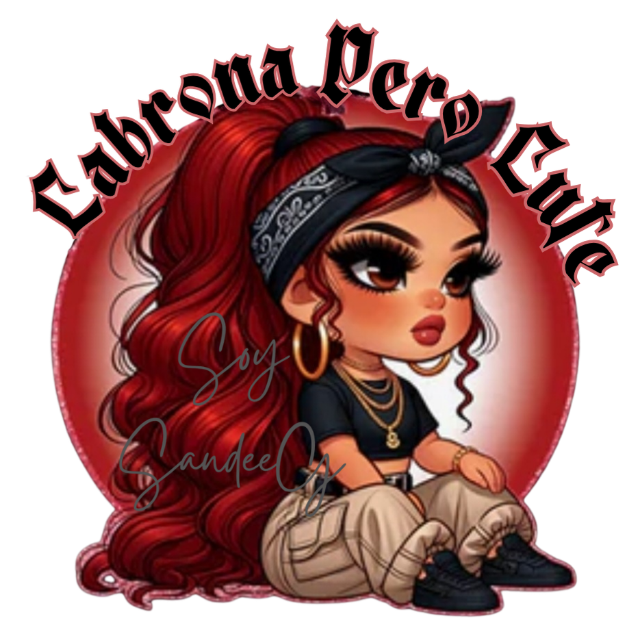 Cabrona Pero Cute - UVDTF Decal for cups/hard surfaces sticker