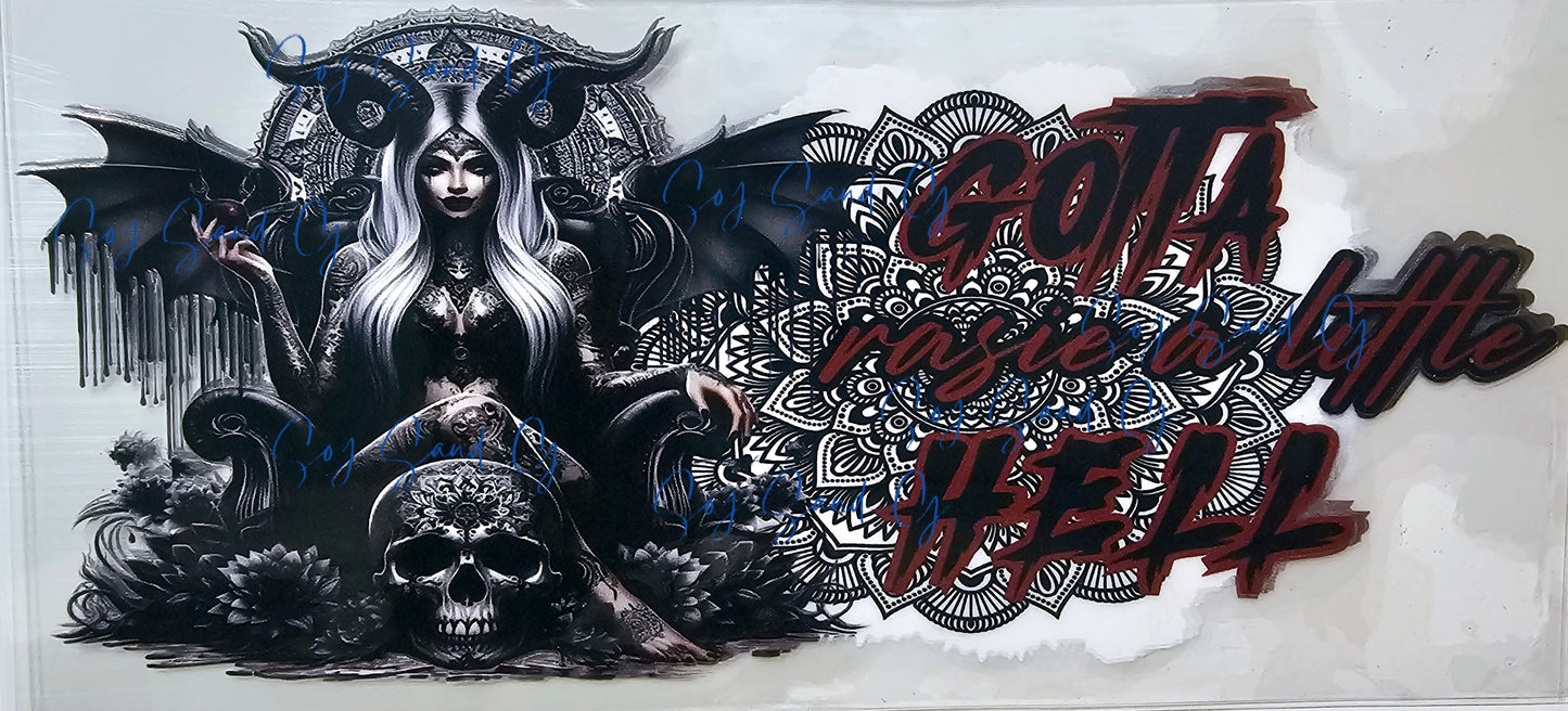 Gotta Raise a Little Hell - UVDTF Wrap for cups/hard surfaces sticker