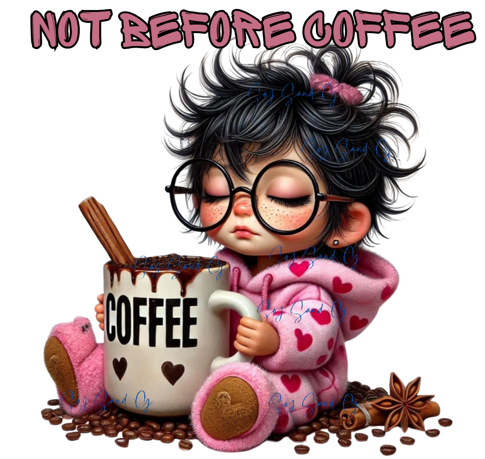 Not Before Coffee - UVDTF Decal for cups/hard surfaces sticker