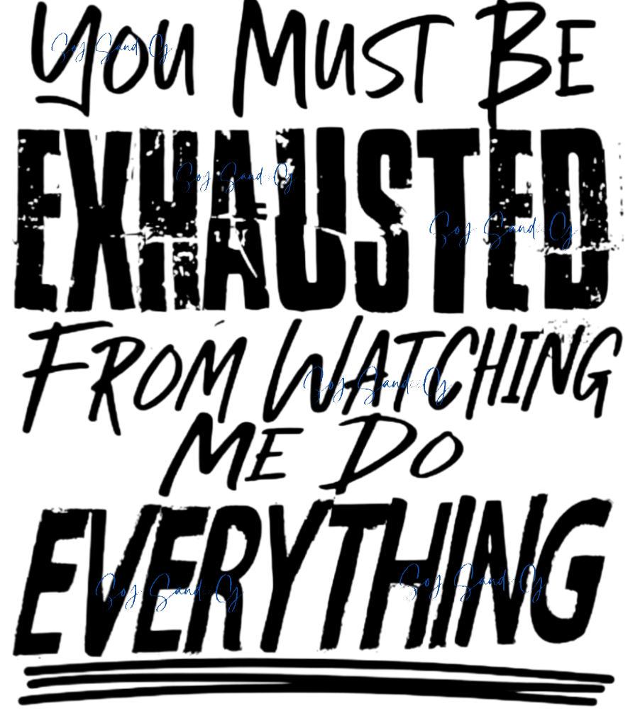 You Must Be Exhausted - UVDTF Decal for cups/hard surfaces sticker