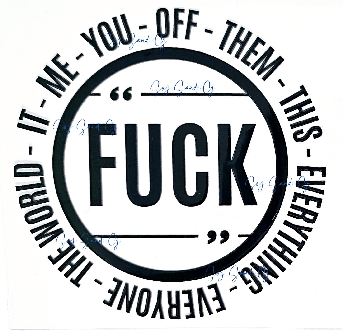 F*ck All of It - UVDTF Decal for cups/hard surfaces sticker