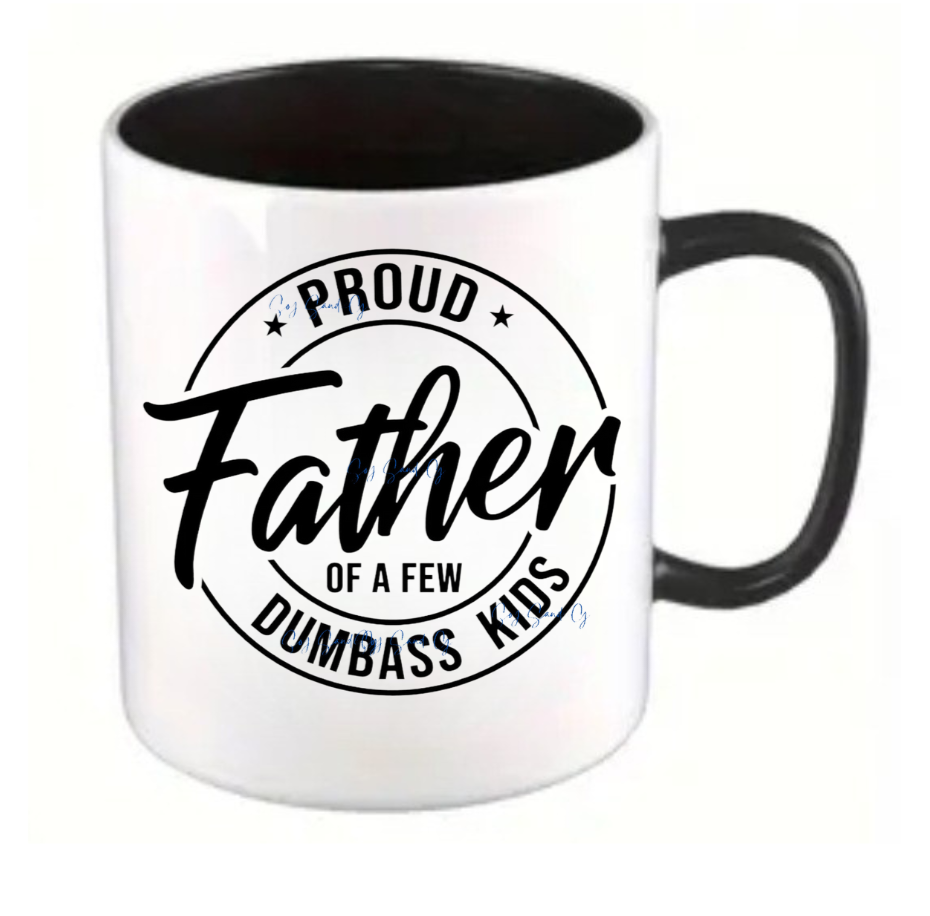 Proud Father of a Few Dumbass Kids - UVDTF Decal for cup/hard surfaces sticker