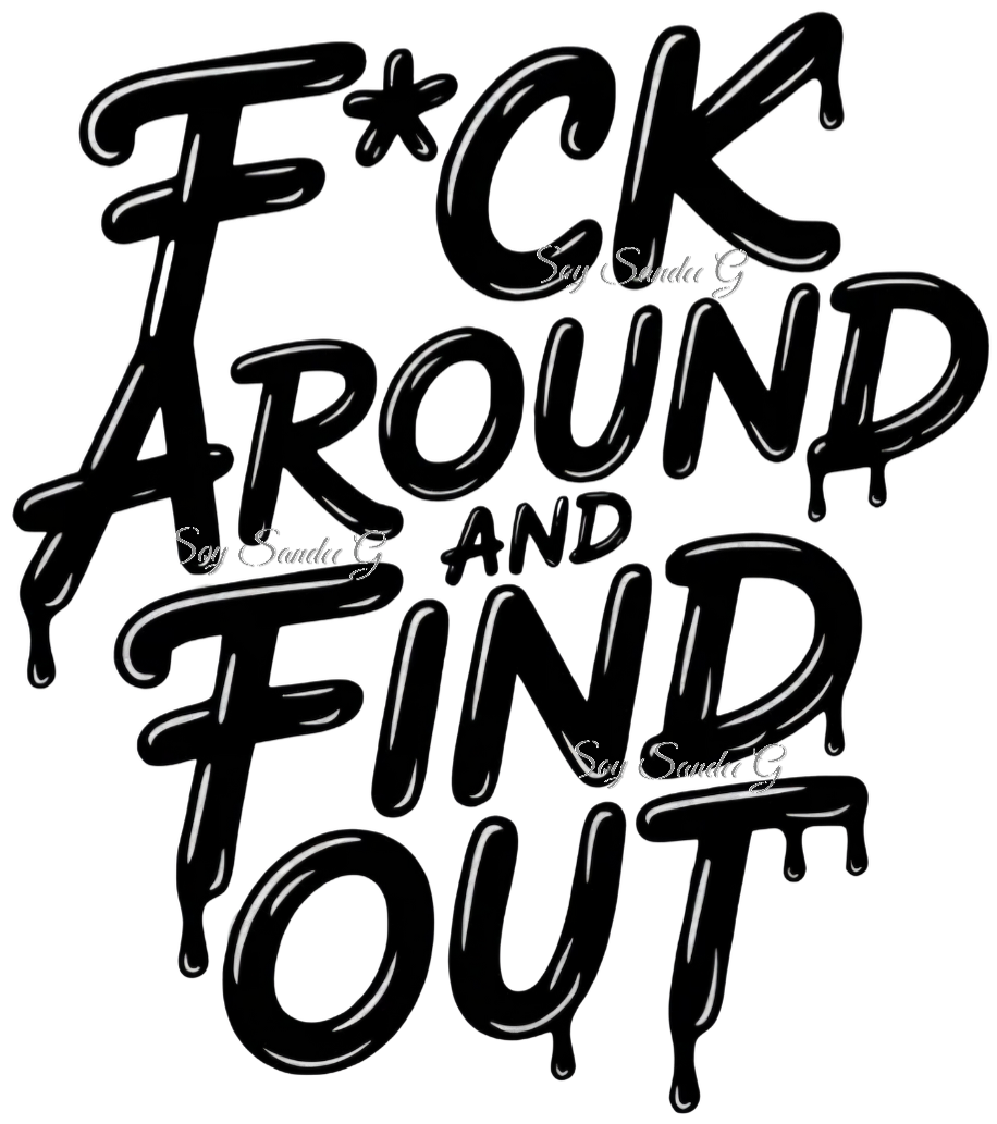 F Around & Find Out - UVDTF Decal for cups/hard surfaces sticker