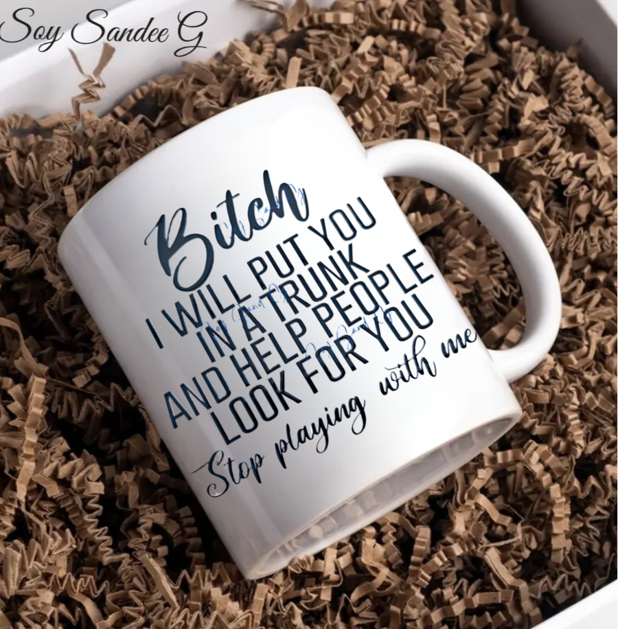 Bitch I will put you in a trunk... - UVDTF Decal for cups/hard surfaces sticker