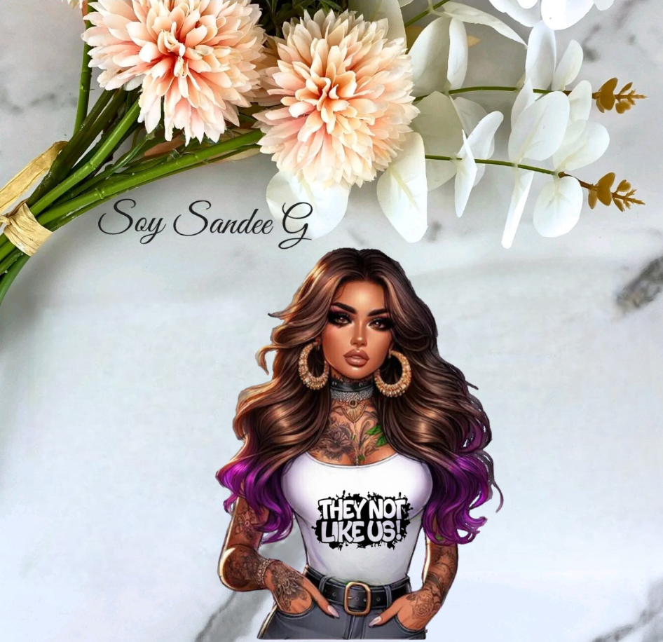 Latina They Not Like Us - UVDTF Decal for cups/hard surfaces sticker