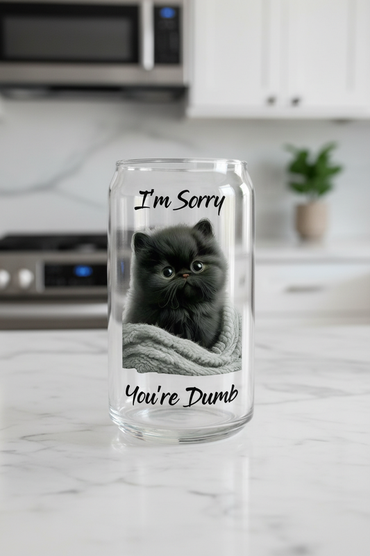 I'm Sorry You're Dumb - UVDTF Decal for cups/hard surfaces sticker