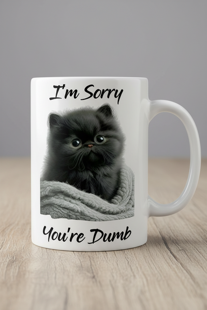 I'm Sorry You're Dumb - UVDTF Decal for cups/hard surfaces sticker