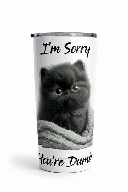 I'm Sorry You're Dumb - UVDTF Decal for cups/hard surfaces sticker