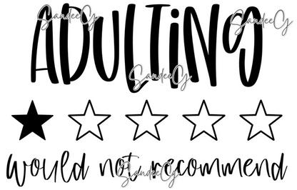 Adulting Would NOT Recommend - UVDTF Decal for cups/hard surfaces sticker