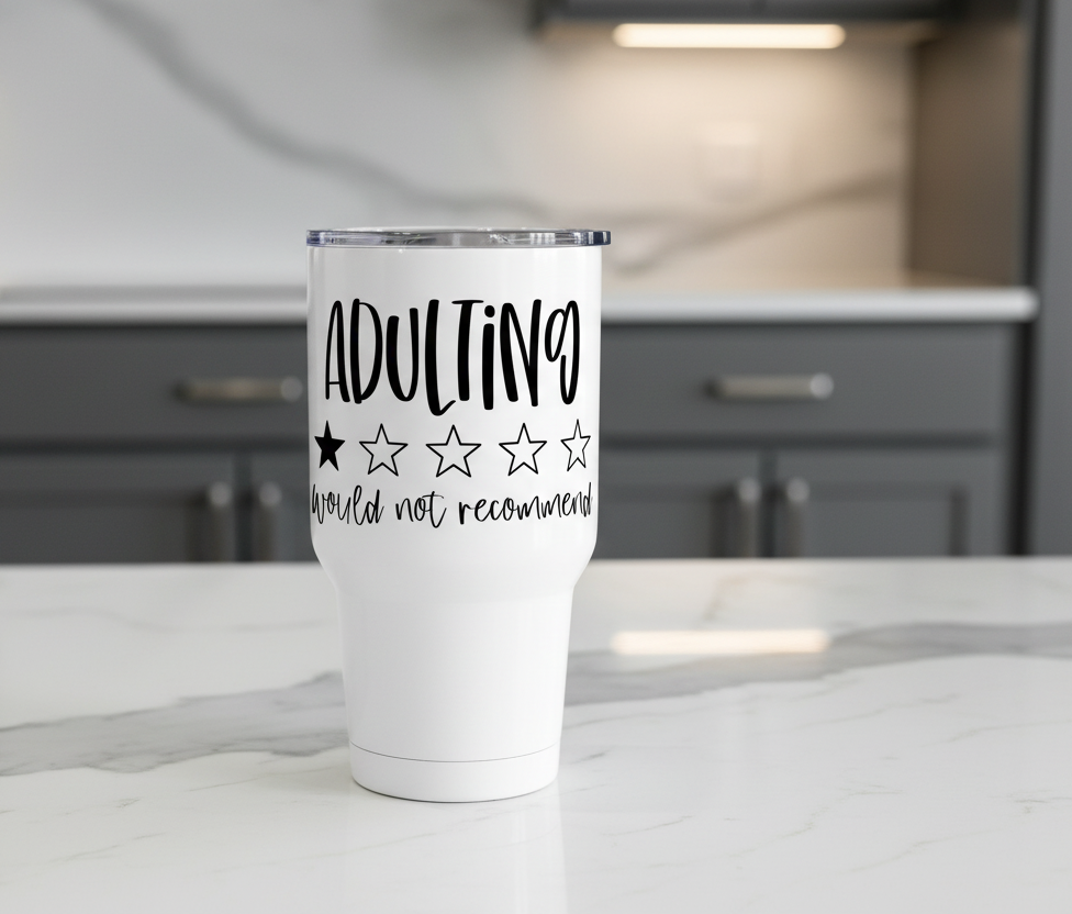 Adulting Would NOT Recommend - UVDTF Decal for cups/hard surfaces sticker