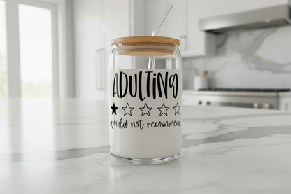 Adulting Would NOT Recommend - UVDTF Decal for cups/hard surfaces sticker