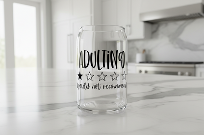Adulting Would NOT Recommend - UVDTF Decal for cups/hard surfaces sticker