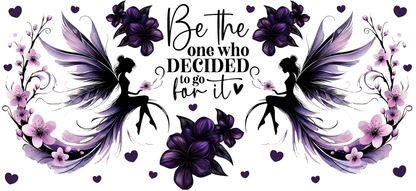 Be the One who Decided - UVDTF Wrap for cups/hard surfaces sticker