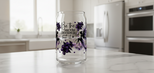 Be the One who Decided - UVDTF Wrap for cups/hard surfaces sticker