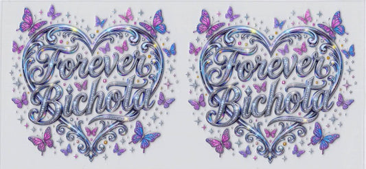Forever Bichota - UVDTF Wrap for cups/hard surfaces sticker