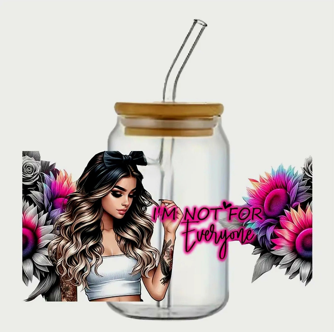 I'm not for Everyone - UVDTF Wrap for cups/hard surfaces sticker