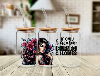 If Only Sarcasm Burned Calories - UVDTF Wrap for cups/hard surfaces sticker