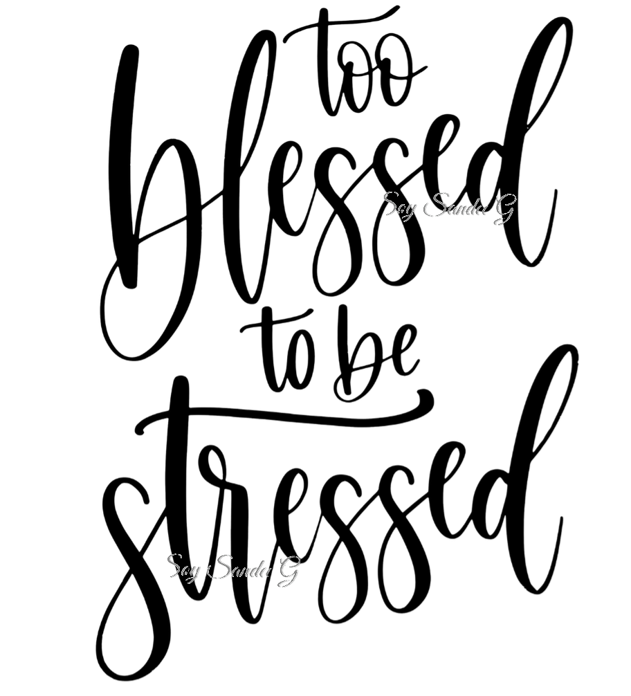 Too Blessed to be Stressed - UVDTF Decal for cups/hard surfaces sticker