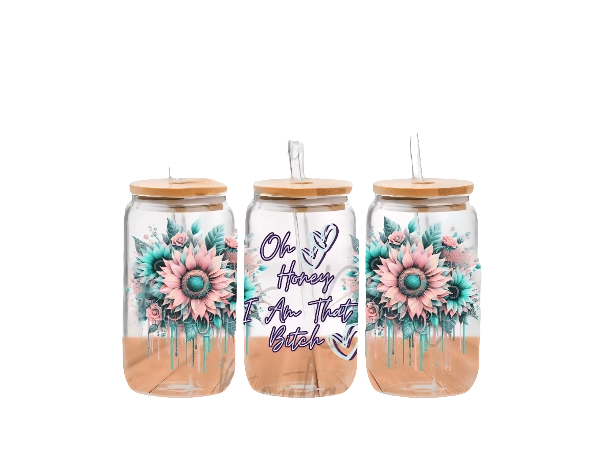 Oh Honey, I am that Bitch - UVDTF Wrap for cups/hard surfaces sticker