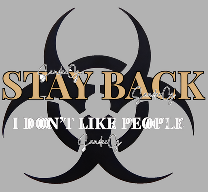 Stay Back - UVDTF Decal for cups/hard surfaces sticker