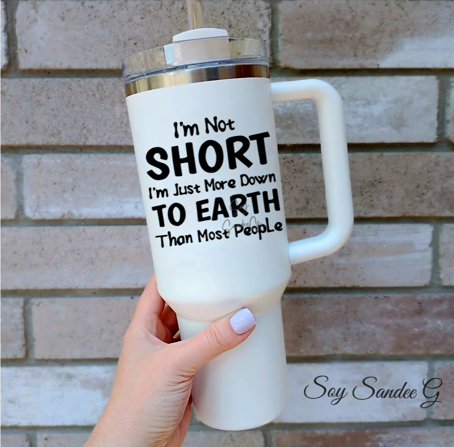 I'm Not Short - UVDTF Decal for cups/hard surfaces sticker