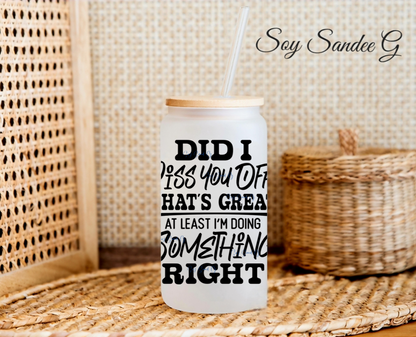 Did I Piss You Off? - UVDTF Decal for cups/hard surfaces sticker