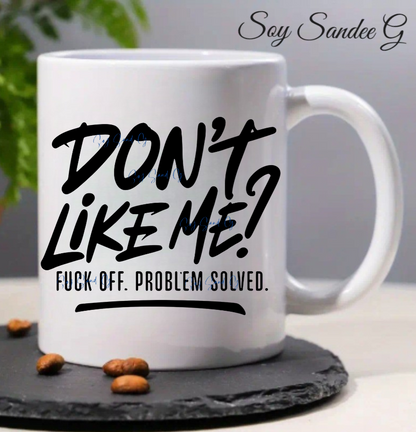 Don't Like Me? - UVDTF Decal for cups/hard surfaces sticker