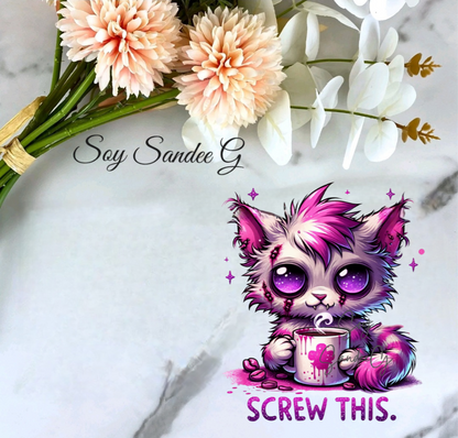 Screw This Cat - UVDTF Decal for cups/hard surfaces sticker