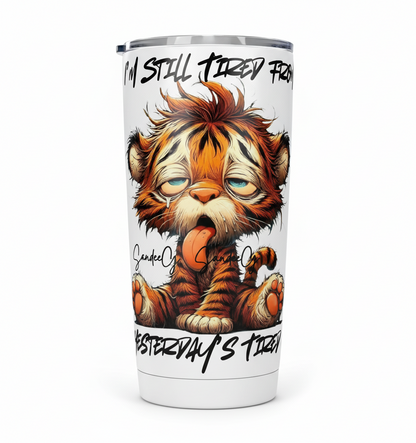 I'm Still Tired From Yesterday's Tired - UVDTF Decal for cups/hard surfaces sticker