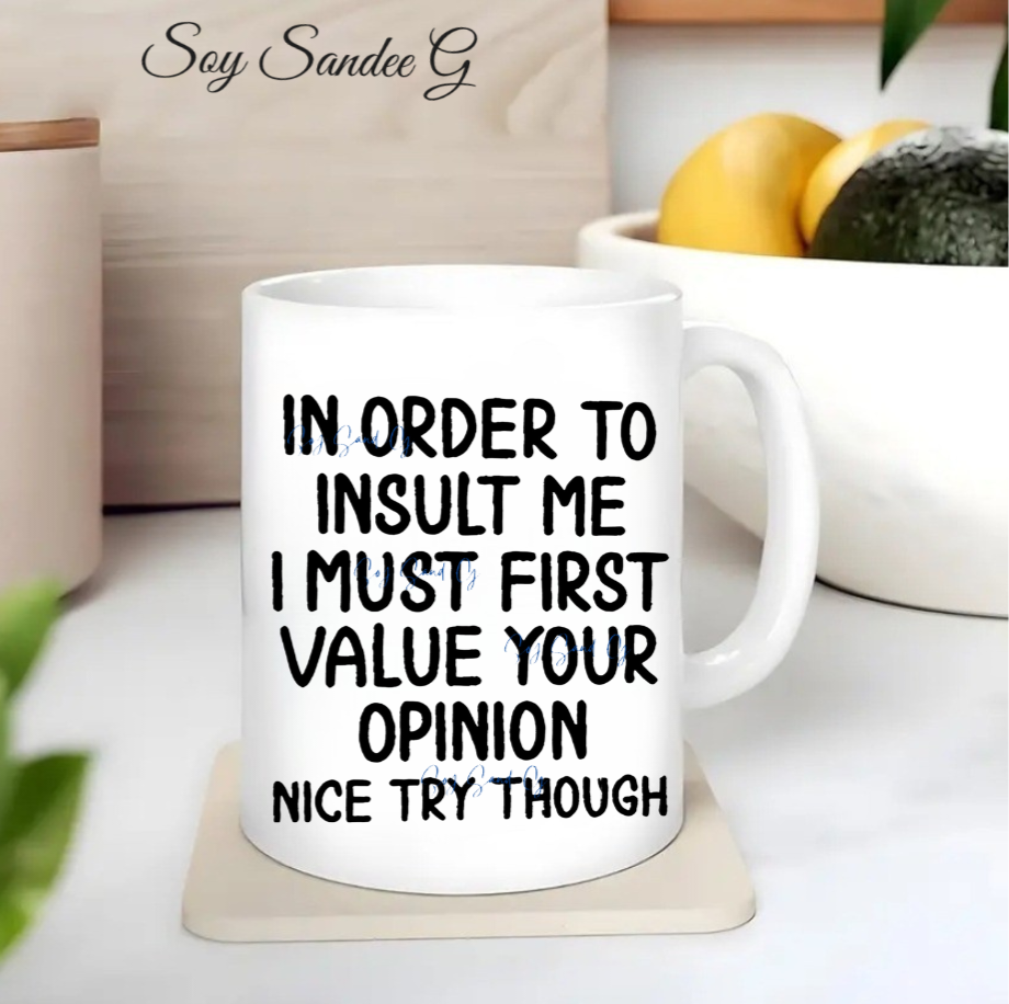 In Order to Insult Me - UVDTF Decal for cups/hard surfaces sticker