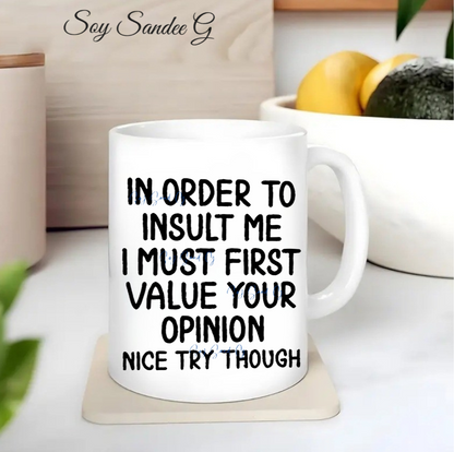 In Order to Insult Me - UVDTF Decal for cups/hard surfaces sticker