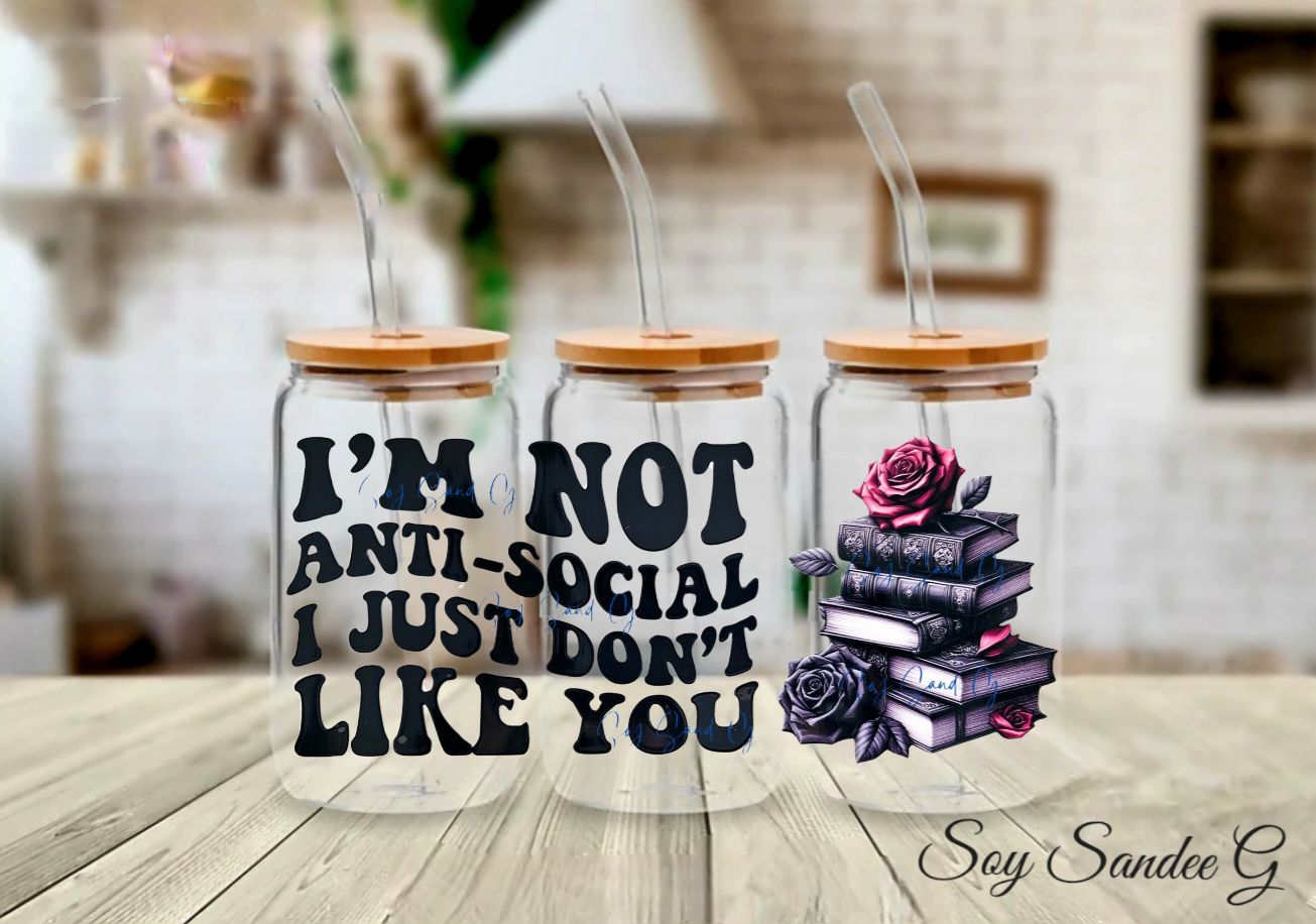 I'm Not Anti-Social - UVDTF Wrap for cups/hard surfaces sticker