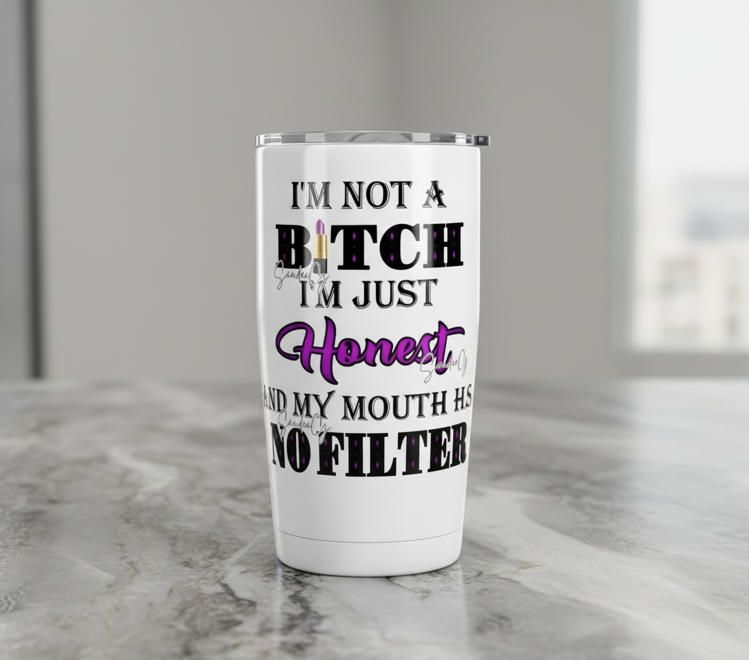 I'm Not a Bitch, I'm Just Honest - UVDTF Decal for cups/hard surfaces sticker