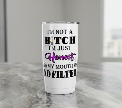 I'm Not a Bitch, I'm Just Honest - UVDTF Decal for cups/hard surfaces sticker