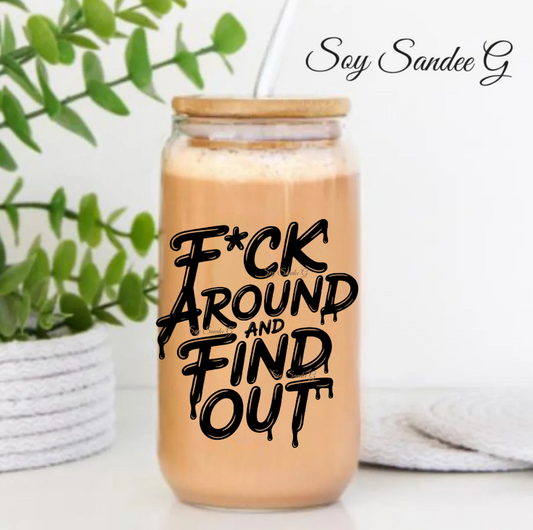 F Around & Find Out - UVDTF Decal for cups/hard surfaces sticker