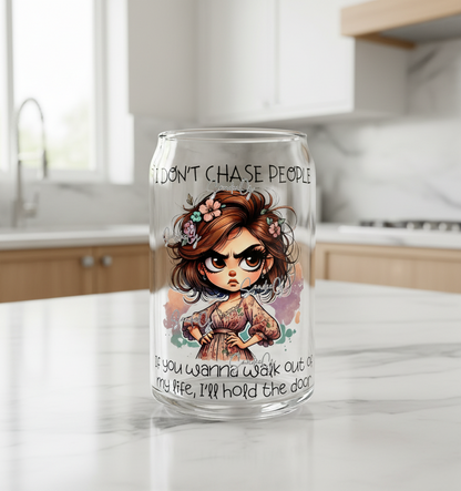 I Don't Chase People - UVDTF Decal for cups/hard surfaces sticker