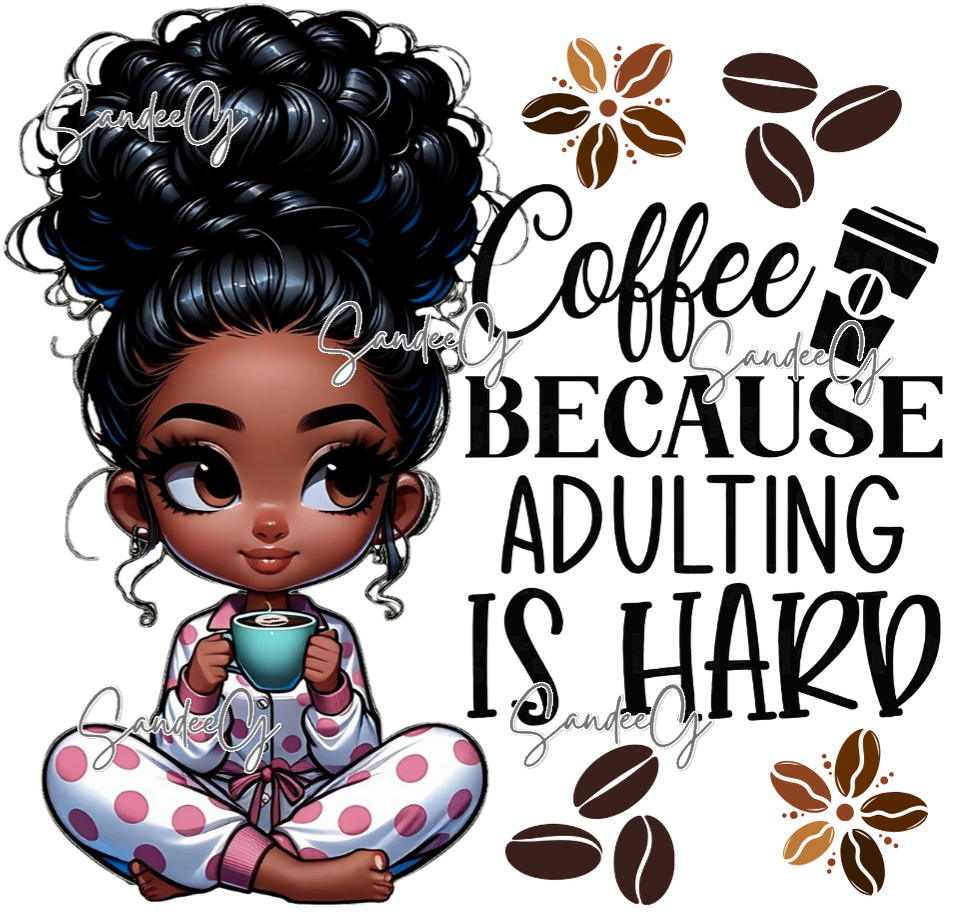 Coffee Because Adulting Is Hard - UVDTF Decal for cups/hard surfaces sticker