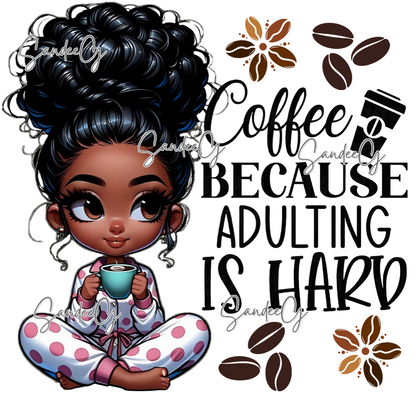 Coffee Because Adulting Is Hard - UVDTF Decal for cups/hard surfaces sticker